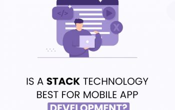 Is stack technology best for mobile app development?